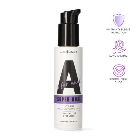 A is for Super Anal - Hybrid Anal Lubricant 120 ml Lube4lovers