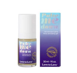 PULSE ME DOWN - PENIS STIMULATING GEL - 30ML / 1FL.OZ. Love to Love